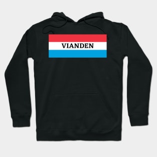 Vianden City in Luxembourg Hoodie